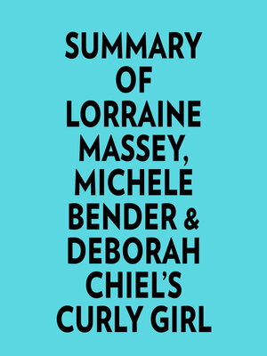 cover image of Summary of Lorraine Massey, Michele Bender & Deborah Chiel's Curly Girl